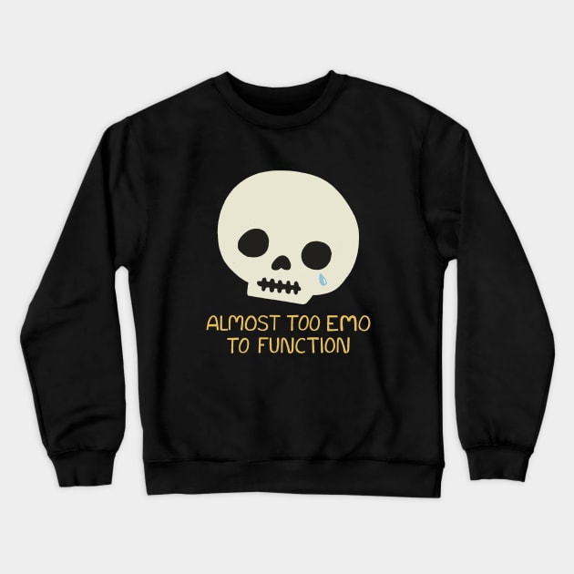Almost Too Emo To Function Crewneck Sweatshirt by cecececececelia